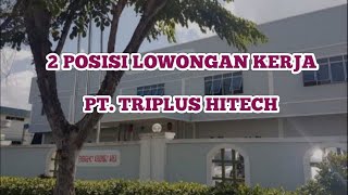 PT. TRIPLUS HITECH LOWONGAN KERJA BATAM