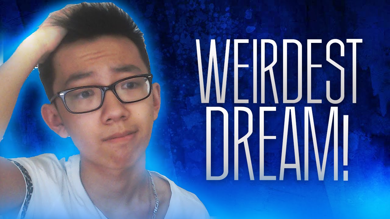 Weirdest Dream Youtube