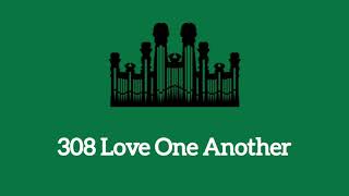 Hymn #308 Love One Another (Music \u0026 Vocals)