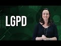 O que é LGPD? Lei Geral de Proteção de Dados