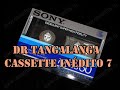 Cassette Inédito 7- Dr  Tangalanga (Licenciado Varela)