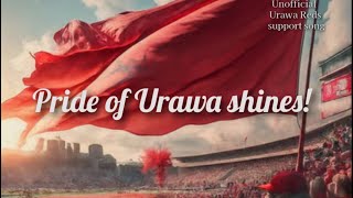 ♦️浦和レッズ♦️【song】Pride of Urawa shines!