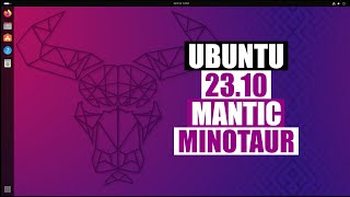 Ubuntu 23.10 "Mantic Minotaur" Is One Sexy Beast