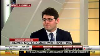 Summer School Common mistakes made when investing 5 November 2013