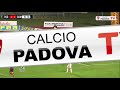 highlights padova sambenedettese 1 1 24° giornata serie c 2017 2018