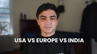 Studying in USA vs Europe vs India (my experience)