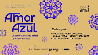 Amor Azul: ópera de Gilberto Gil e Aldo Brizzi