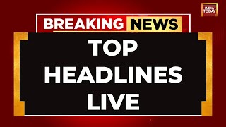 INDIA TODAY LIVE: Top Headline Of The Day LIVE | Breaking News LIVE | Rajkot Fire Updates LIVE