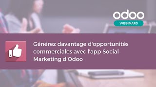 Générez davantage d'opportunités commerciales avec l'app Marketing Social d'Odoo