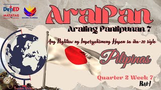 AP 7 Quarter 2 Week 7 Ang Paglitaw ng Imperyalismong Hapon sa Ika-20  (Part 1)