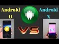 Android O vs Android Nougat. Major Difference
