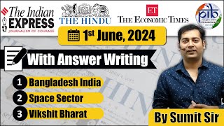 1 June 2024 | Editorial Discussion | 2047 Vikshit Bharat, Bangladesh-India, Space | Sumit Rewri |