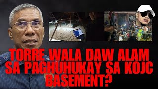 TORRE WALA DAW ALAM SA PAGHUHUKAY SA KOJC BASEMENT?