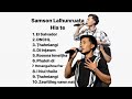 Samson Lalhunruata Champhai, icon hla te (all songs collection) #icon #explore #music #collection