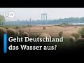 Klimawandel in Deutschland: Der Kampf ums Wasser | DW Nachrichten