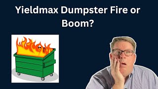 YieldMax: Booming Opportunity or Dumpster Fire? Breaking Down the Facts