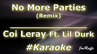 Coi Leray Ft. Lil Durk - No More Parties (Remix) (Karaoke)