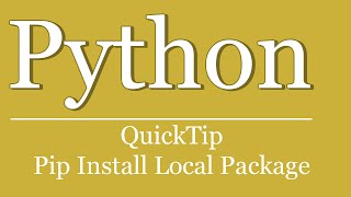 QuickTip #226 - Python Pip Tutorial - Install Local Package | whl File