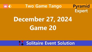 Two Game Tango Game #20 | December 27, 2024 Event | Pyramid Expert