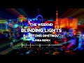 the weeknd blinding lights dj antonis dimitriou rumba remix