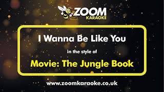 The Jungle Book - I Wanna Be Like You - Karaoke Version from Zoom Karaoke