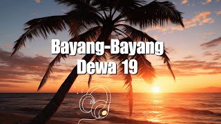 Dewa 19 - Bayang Bayang (Lirik)