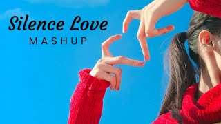 Silence Love Mashup - Mr Mashup |Bollywood Lofi & Chill Mashup |All Trending Songs