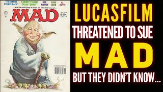 Lucasfilm ￼￼Threatened to sue Mad Magazine, until......