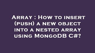 Array : How to insert (push) a new object into a nested array using MongoDB C#?