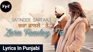 Zara Faasley Te | Satinder Sartaaj | Punjabi Romantic Song