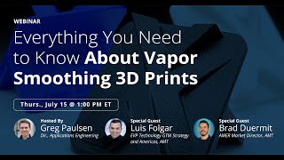 Everything You Need to Know about Vapor Smoothing 3D Prints