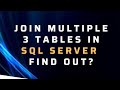 How To Join 3 Three Tables In SQL Server SSMS 2012 Inner Join