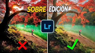 5 señales para NO SOBRE EDITAR tus fotos