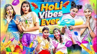 Holi Vibes Ever | Deep Kaur
