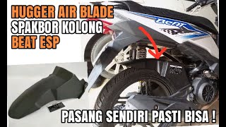 Cara pasang HUGGER AIR BLADE/SPAKBOR KOLONG❗HONDA BEAT ESP