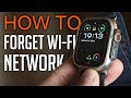 How to Forget Wi-Fi Network on Apple Watch