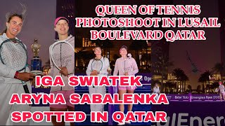 JUST IN:IGA SWIATEK AND ARYNA SABALENKA SPOTTED IN LUSAIL BOULEVARD QATAR /QUEEN OF TENNIS PICTORIAL