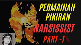 Permainan pikiran Narcissist  Part 1