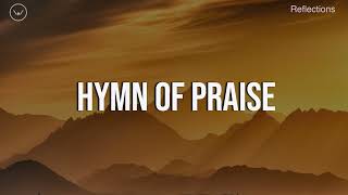 Hymn of Praise || 3 Hour Piano Instrumental for Prayer and Worship