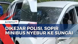 Aksi Kejar-Kejaran Minibus dan Mobil Patroli Polisi, Sopir Nekat Nyebur ke Sungai