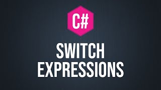 C# Switch Expressions Tutorial