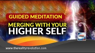 Guided Meditation Merging With Your Higher Self