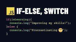 Learn JavaScript If-Else, Logical Operators & Switch