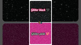 Glitter black 🖤V's glitter pink💖 choose your gifts challenge #youtubeshorts#makeup #subscribe#shorts