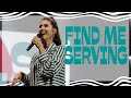 Find Me Serving | Marie Hodges | Celebration Everywhere