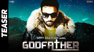 Teaser : GODFATHER | Sippy Gill | Sidhu Moose Wala | Deep Jandu | Rel 27th Oct