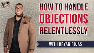 Activity Call: How To Beat Objections | The Alliance