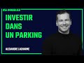 IMMOBILIER : Investir dans un parking - Alexandre Lacharme