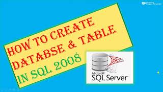 How to create a DATABASE and TABLE using SQL SERVER 2008 R2