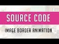 Image Border Animation  ( Source Code )